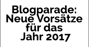 Blogparade: Neue Vorsätze für das Jahr 2017